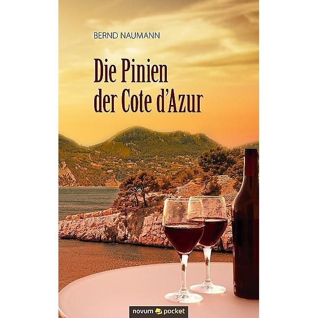 Die Pinien der Cote d'Azur, Belletristik von Bernd Naumann