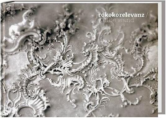 Produktbild Rokokorelevanz (Deutsch, Andreas K. Vetter, 2006)