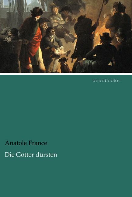 Produktbild Die Götter dürsten (Deutsch, Anatole France, 2015)