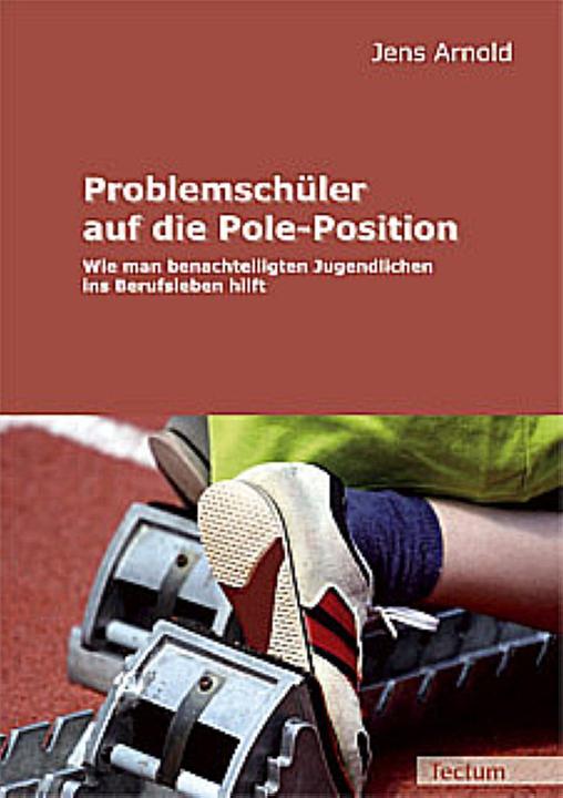 Produktbild Problemschüler auf die Pole-Position (Deutsch, Jens Arnold, 2008)