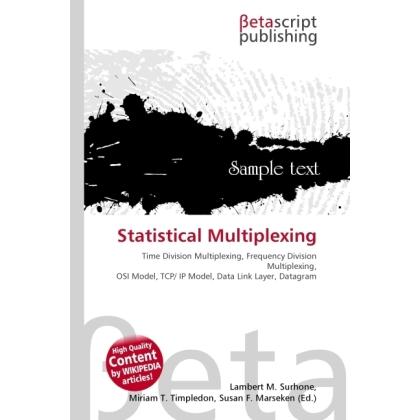 Statistical Multiplexing, Fachbücher von Lambert M. Surhone, Miriam T. Timpledon, Susan F. Marseken