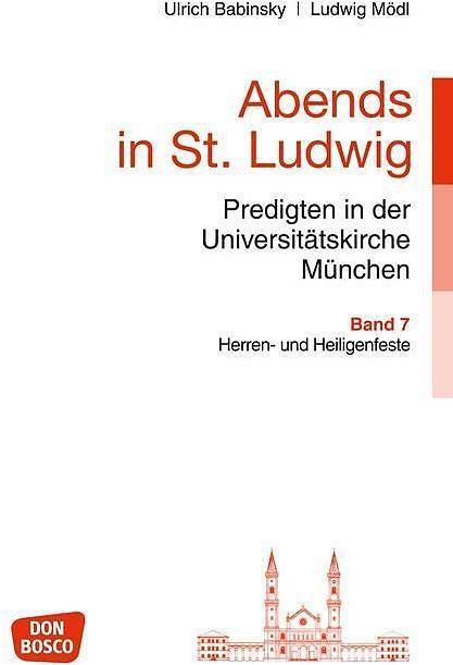 Produktbild Abends in St. Ludwig, Predigten in der Universitätskirche München. Bd.7 (Deutsch, Ulrich Möldel Babinsky, 2016)