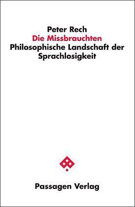 Produktbild Die Missbrauchten (Deutsch, Peter Rech, 2013)