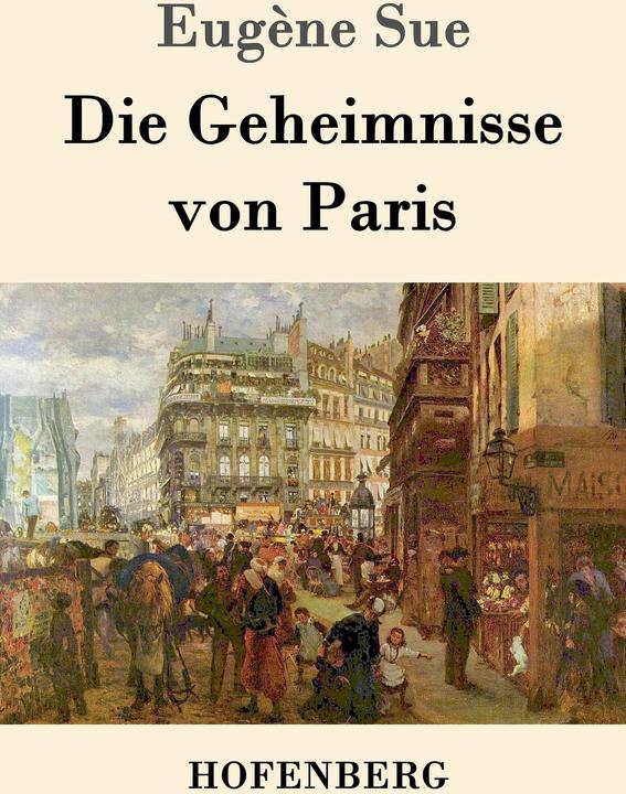 Produktbild Die Geheimnisse von Paris (Deutsch, Eugène Sue, 2016)