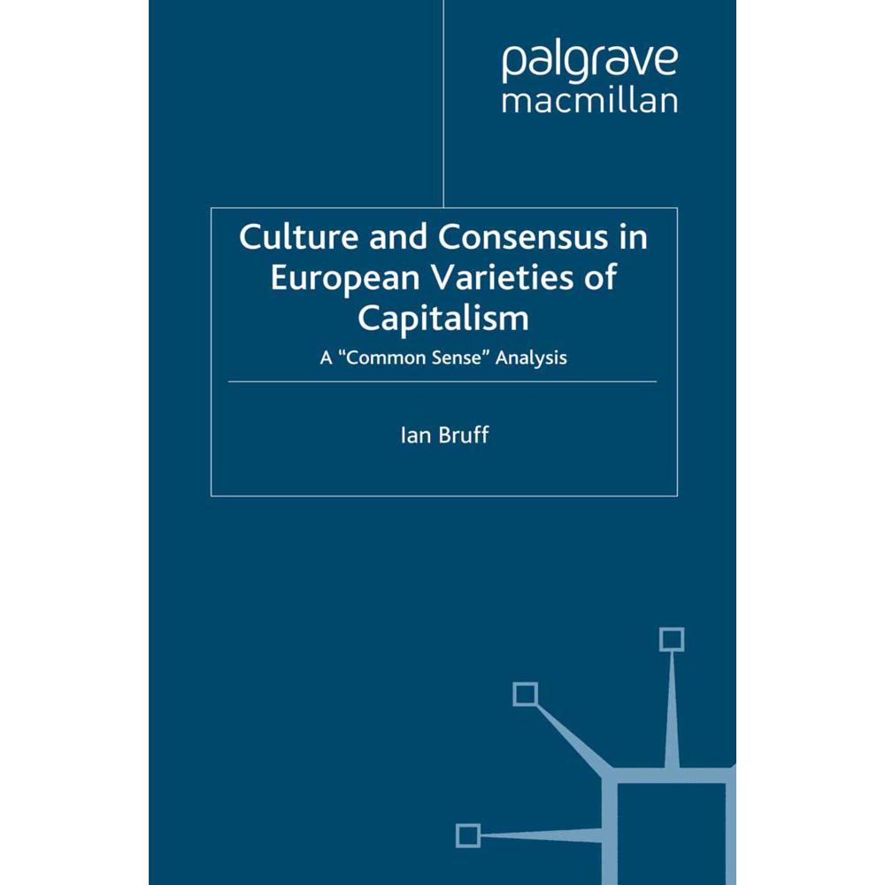 Culture and Consensus in European Varieties of Capitalism, Fachbücher von Ian Bruff