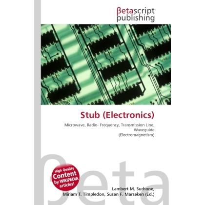 Stub (Electronics), Fachbücher von Lambert M. Surhone, Miriam T. Timpledon, Susan F. Marseken