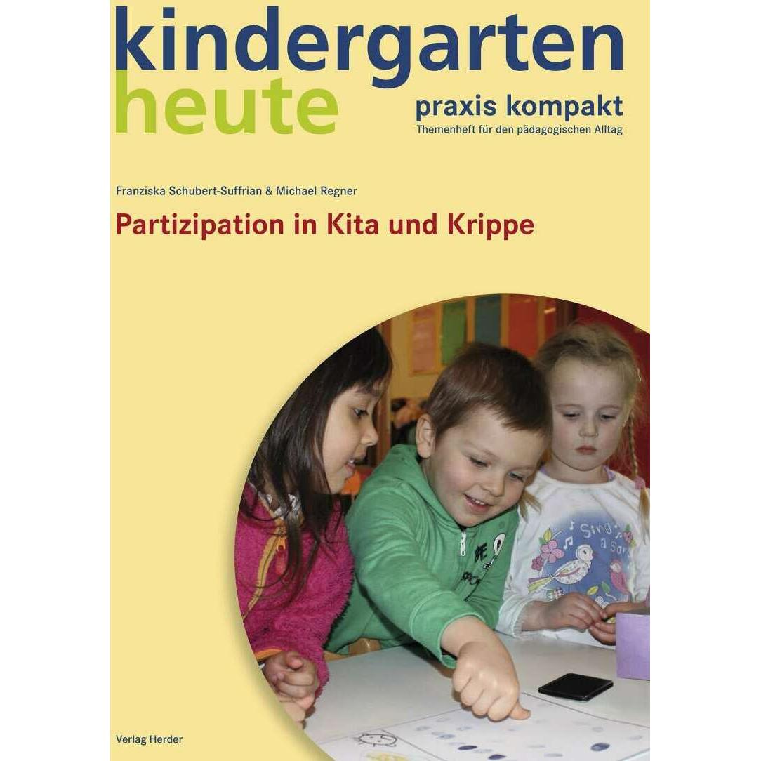 Partizipation in Kita und Krippe, Fachbücher von Franziska Schubert-Suffrian, Michael Regner