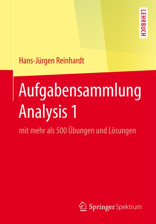Produktbild Aufgabensammlung Analysis 1 (Deutsch, Hans-Jürgen Reinhardt, 2016)