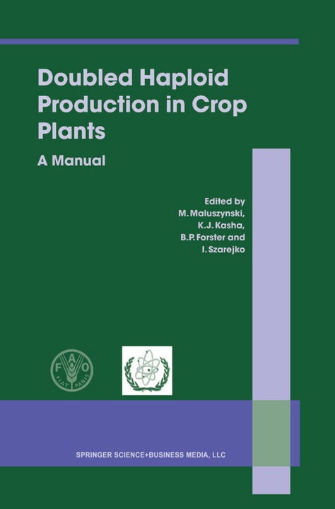 Produktbild Doubled Haploid Production in Crop Plants (M. Maluszynski, B. P. Forster, I. Szarejko, Kenneth J. Kasha, 2011)