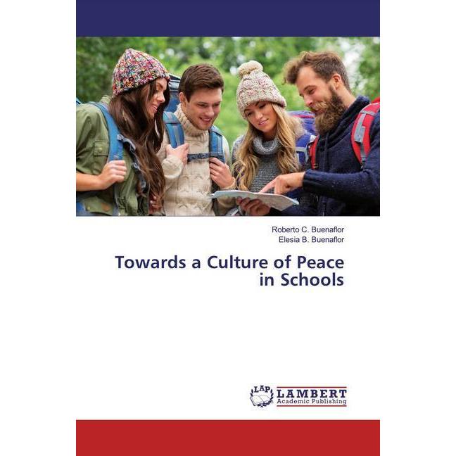 Towards a Culture of Peace in Schools, Fachbücher von Roberto C. Buenaflor, Elesia B. Buenaflor