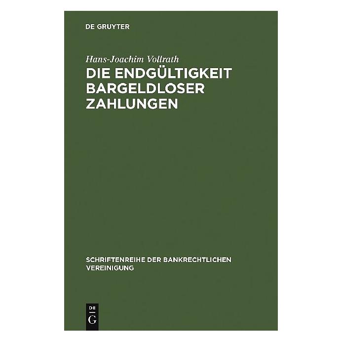 De Gruyter Die Endgültigkeit bargeldloser Zahlungen (Deutsch, Hans-Joachim Vollrath, 1997) (7255266)