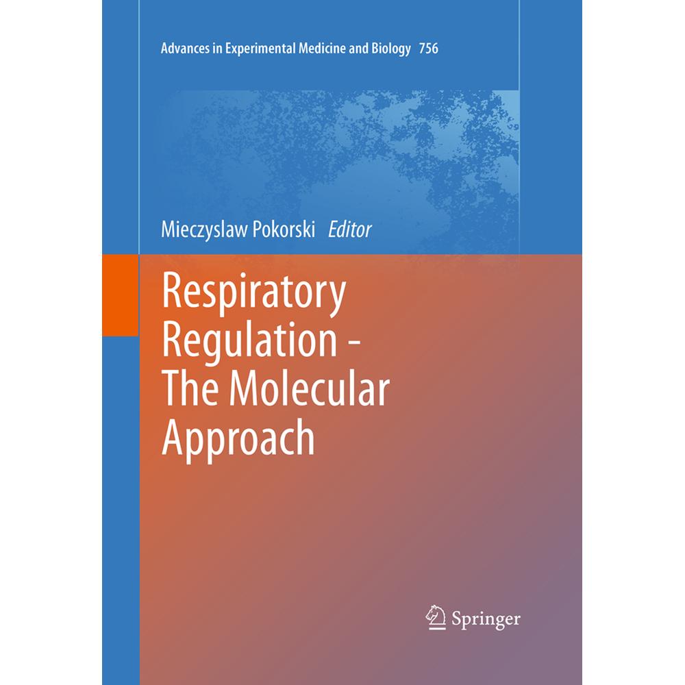 Respiratory Regulation - The Molecular Approach, Fachbücher von Mieczyslaw Pokorski