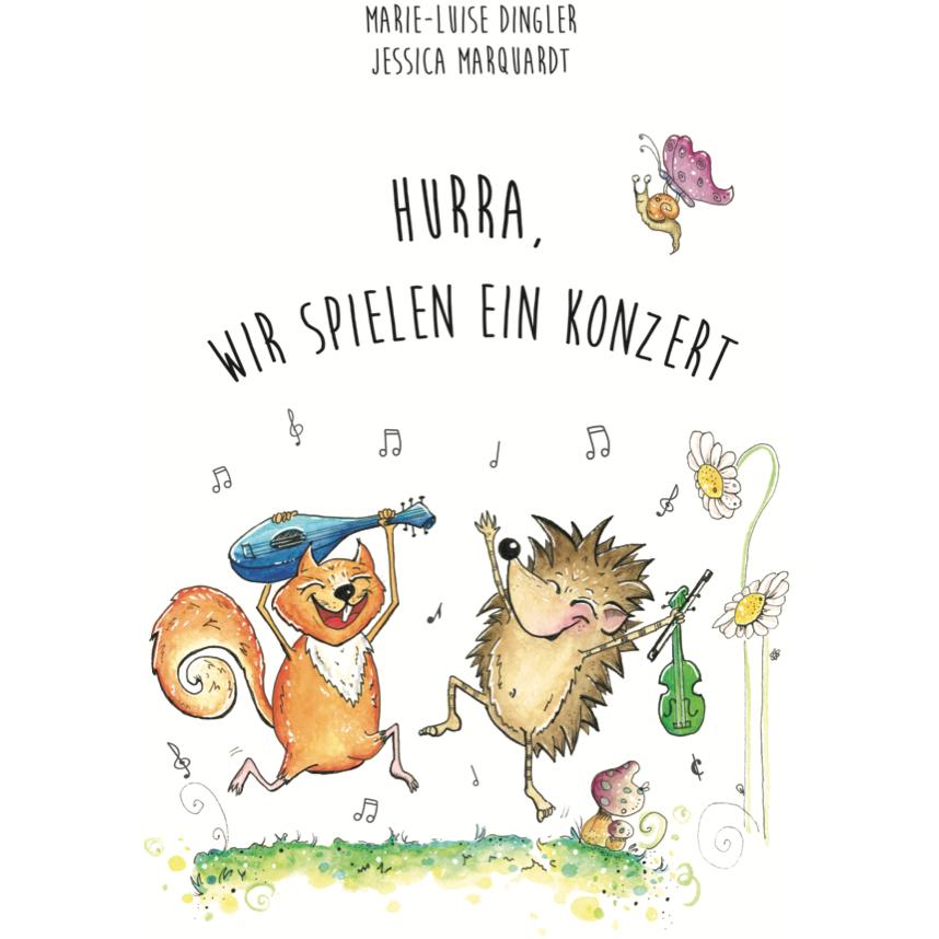 Hurra, wir spielen ein Konzert, Kinderbücher von Marie-Luise Dingler, Jessica Marquardt