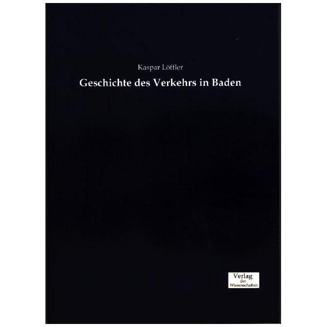 Geschichte des Verkehrs in Baden, Fachbücher von Kaspar Löffler