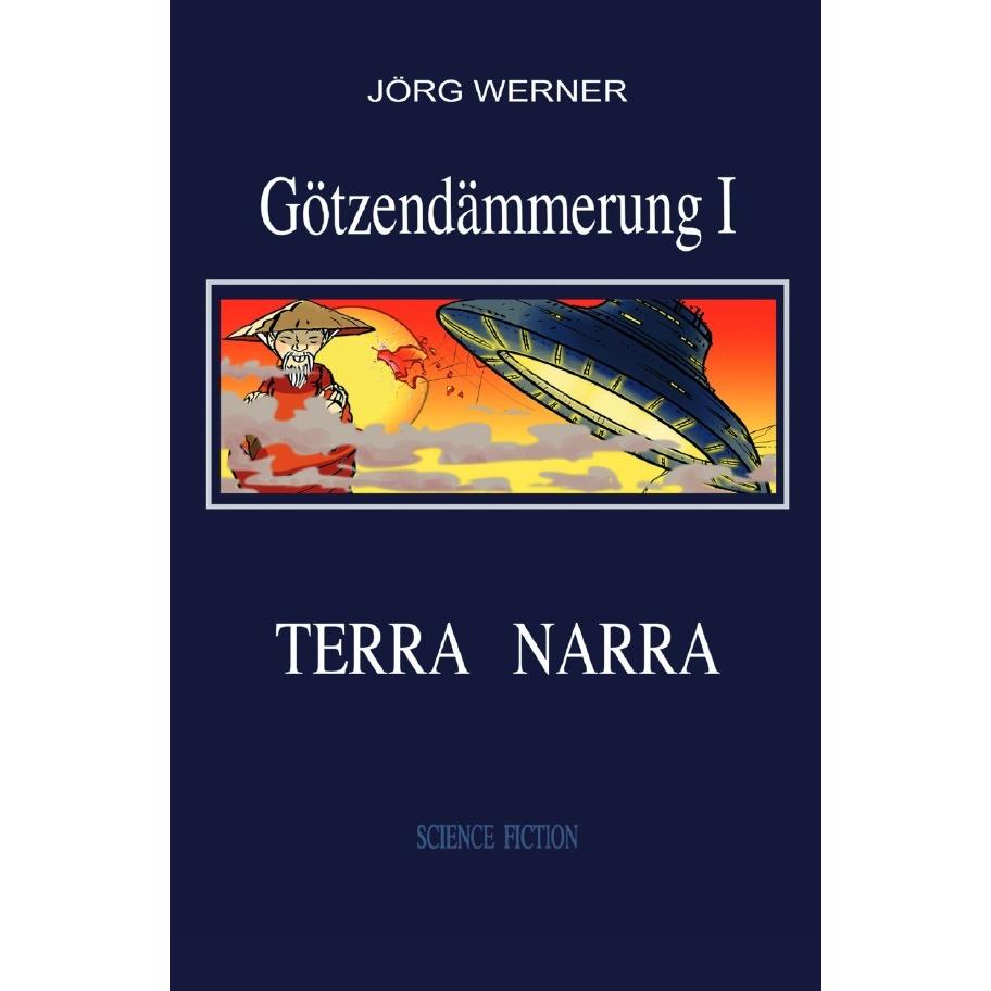 Götzendämmerung I, Belletristik von Jörg Werner