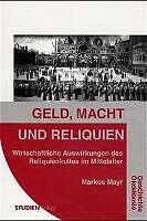Produktbild Geld, Macht und Reliquien (Deutsch, Markus Mayr, 2018)