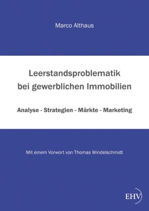 Produktbild Leerstandsproblematik bei gewerblichen Immobilien (Deutsch, Marco Althaus, 2013)