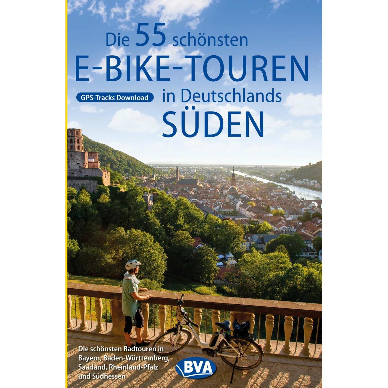Die 55 schönsten E-Bike Touren in Deutschlands Süden, Ratgeber von Oliver Kockskämper