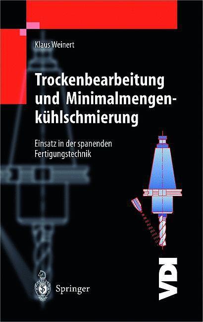 Produktbild Trockenbearbeitung und Minimalmengenkühlschmierung (Deutsch, Klaus Weinert, 2012)