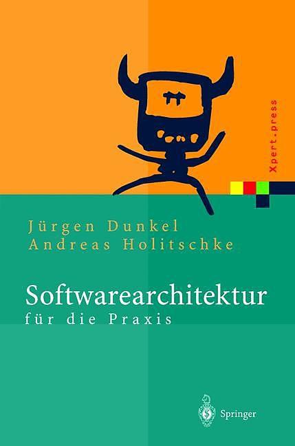 Produktbild Softwarearchitektur für die Praxis (Deutsch, Andreas Holitschke, Jürgen Dunkel, 2012)