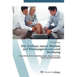 Der Einfluss neuer Medien auf Mediaagenturen und Werbung, Fachbücher