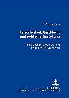 Produktbild Persönlichkeit, Geschlecht und politische Einstellung (Deutsch, Michael Pape, 2006)