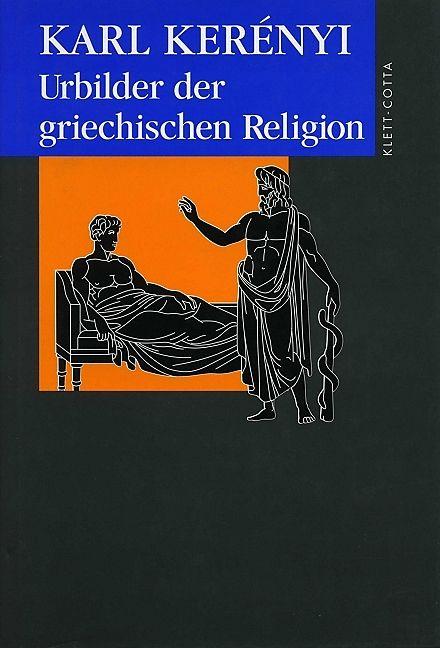 Produktbild Werkausgabe / Urbilder der griechischen Religion (Deutsch, Karl Kerényi, 1998)