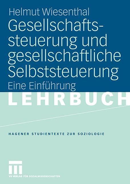 Produktbild Gesellschaftssteuerung und gesellschaftliche Selbststeuerung (Deutsch, Helmut Wiesenthal, 2006)
