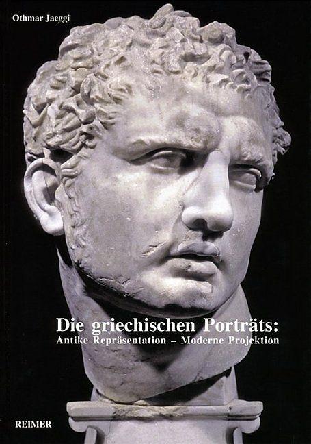 Produktbild Die griechischen Porträts (Deutsch, Othmar Jaeggi, 2008)