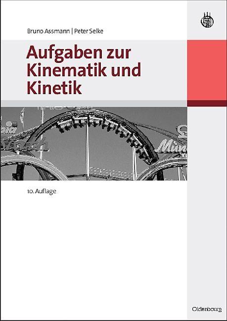 Produktbild Aufgaben zur Kinematik und Kinetik (Deutsch, Bruno Assmann, Peter Selke, 2009)