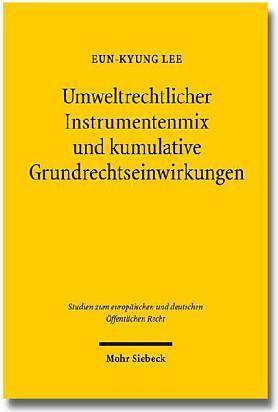 Produktbild Umweltrechtlicher Instrumentenmix und kumulative Grundrechtseinwirkungen (Deutsch, 2013)