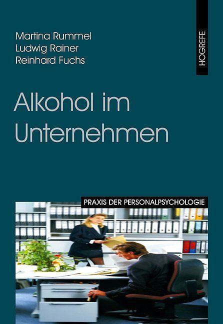 Produktbild Praxis der Personalpsychologie (Band 7): Alkohol im Unternehmen (Deutsch, Martina, Rainer Rummel, 2004)