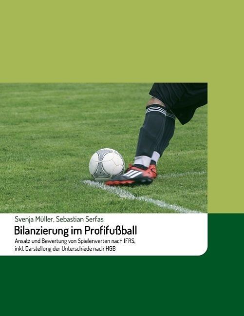 Produktbild Bilanzierung im Profifussball (Deutsch, Sebastian Serfas, Svenja Müller, 2017)