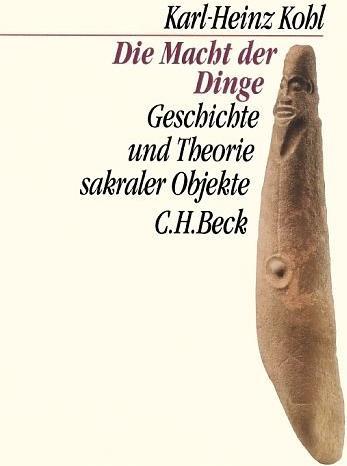 Produktbild Die Macht der Dinge (Deutsch, Karl-Heinz Kohl, 2003)