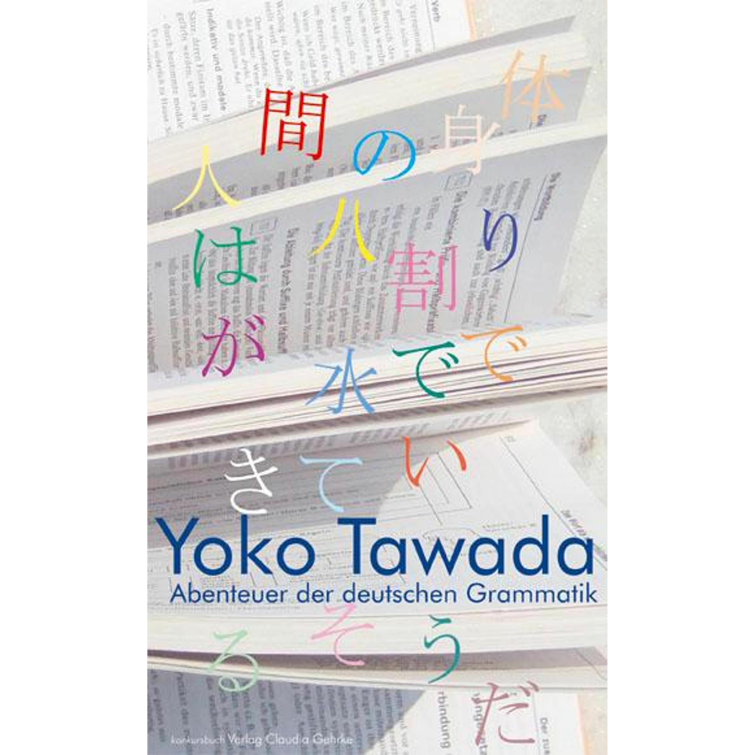 Abenteuer der deutschen Grammatik, Belletristik von Yoko Tawada