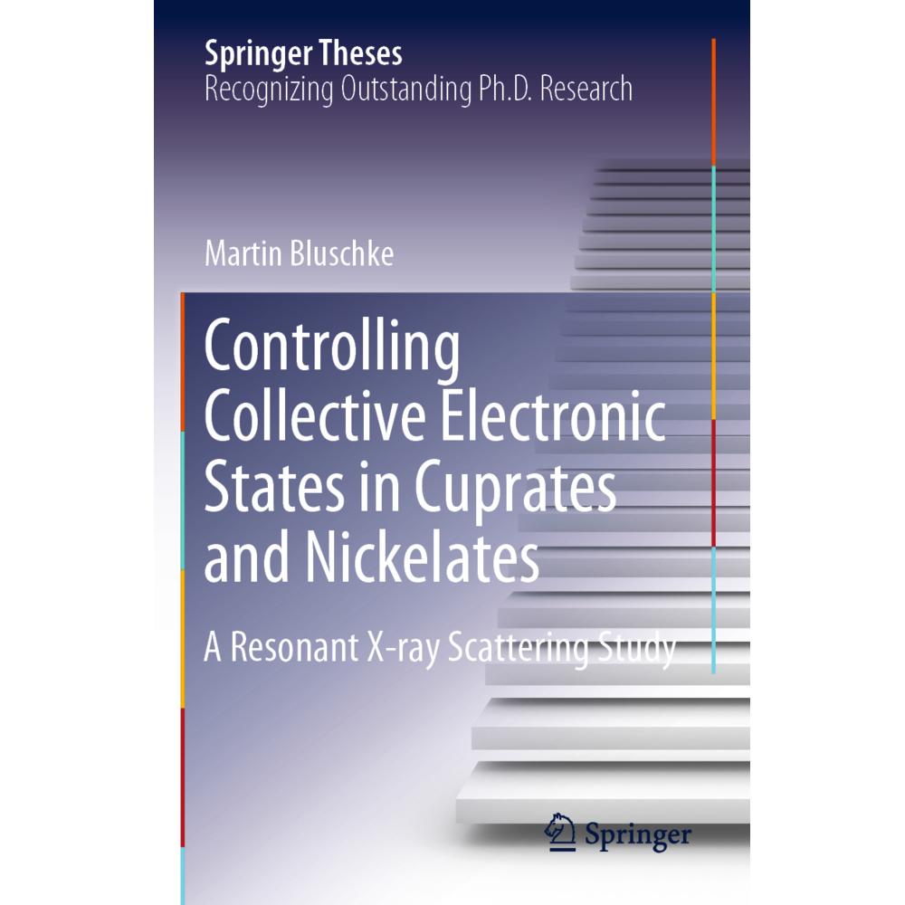 Controlling Collective Electronic States in Cuprates and Nickelates, Fachbücher von Martin Bluschke