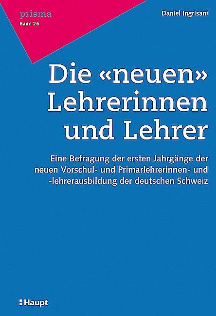 Produktbild Die "neuen" Lehrerinnen und Lehrer (Deutsch, Daniel Ingrisani, 2014)