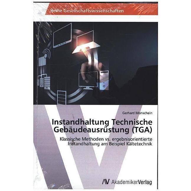 Instandhaltung Technische Gebäudeausrüstung (TGA), Fachbücher von Gerhard Monschein