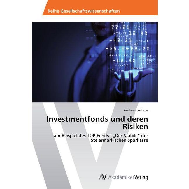 Investmentfonds und deren Risiken, Ratgeber von Andreas Lechner