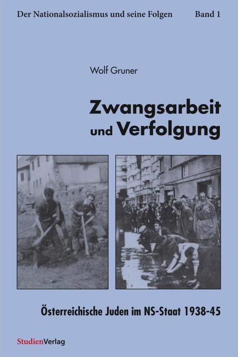 Produktbild Zwangsarbeit und Verfolgung (Deutsch, Wolf Gruner, 2000)