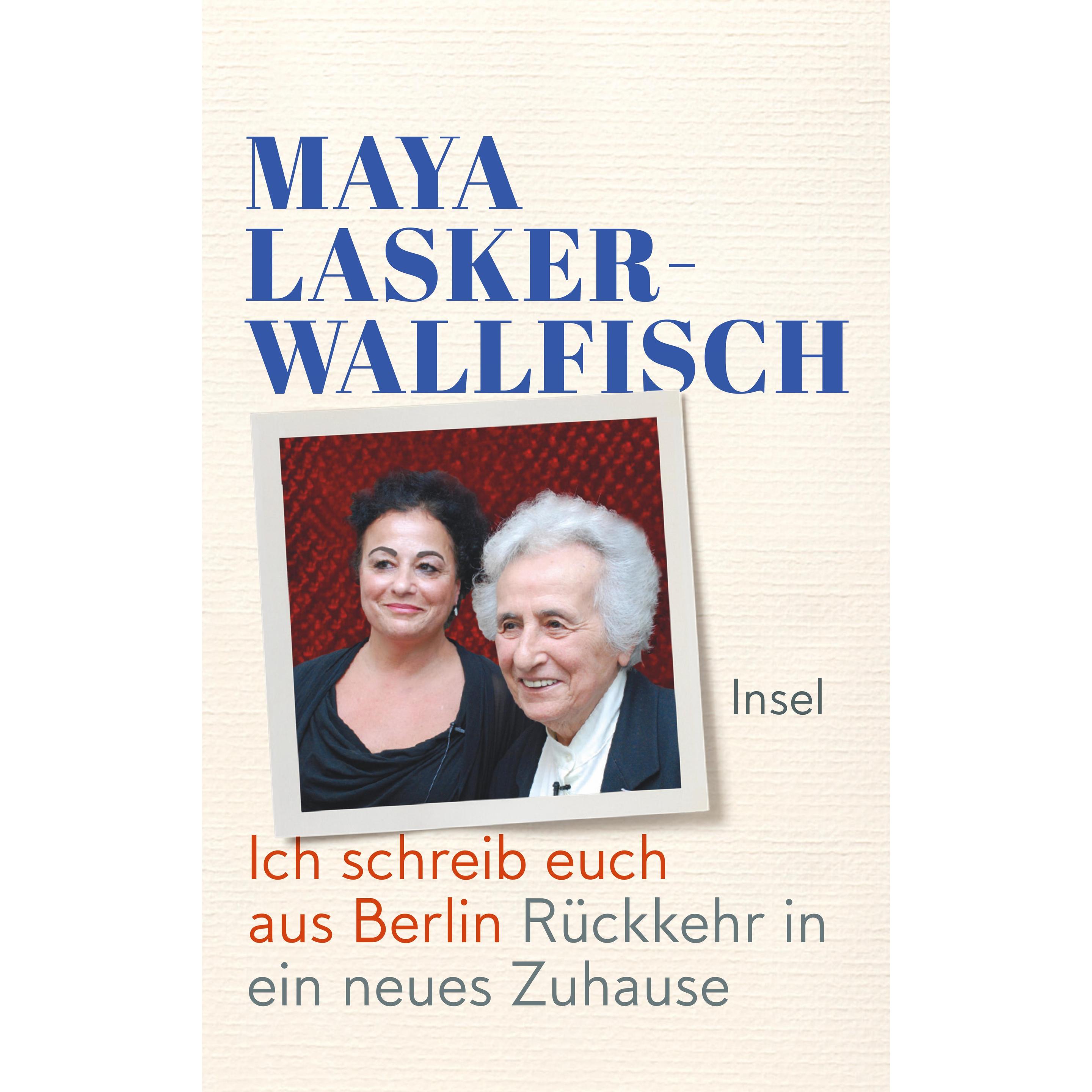 Ich schreib euch aus Berlin, Belletristik von Maya Lasker-Wallfisch