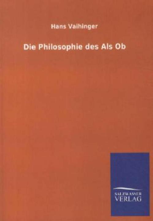 Die Philosophie des Als Ob (Deutsch)