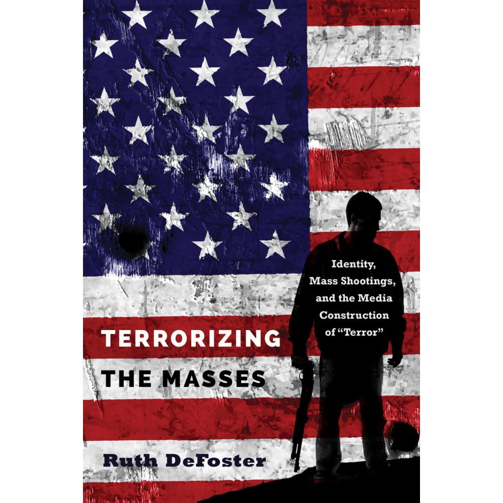 Terrorizing the Masses, Fachbücher von Ruth DeFoster
