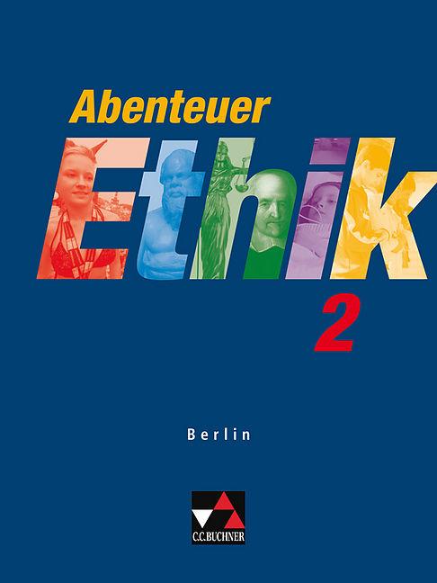 Produktbild Abenteuer Ethik Berlin 2 (Deutsch, Eva Müller, Gernot Herrmann, Monika Sänger, Sylvia Kröger, Winfried Böhm, Wolfgang Strasser, 2008)