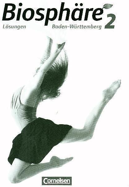 Biosphäre 2. Lösungen zum Schülerbuch. BW (Deutsch, Gabriele Rupp, Michael Szabados, Matthias Stoll)