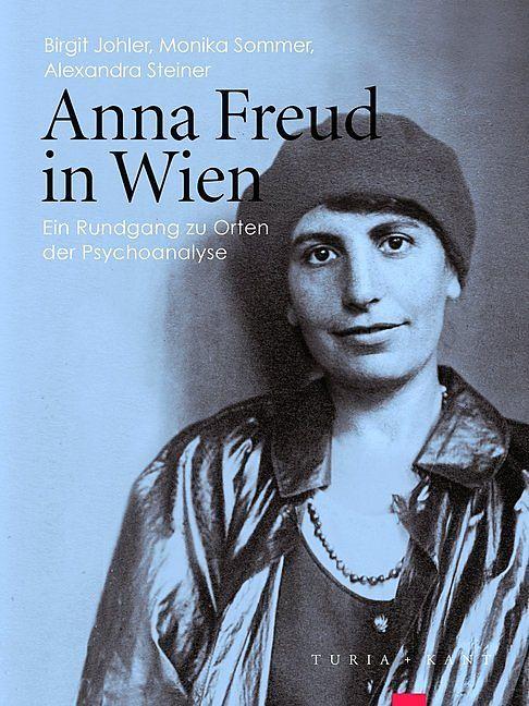 Produktbild Anna Freud in Wien (Deutsch, Birgit Sommer Johler, 2016)
