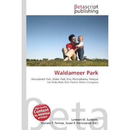 Waldameer Park, Ratgeber von Lambert M. Surhone, Miriam T. Timpledon, Susan F. Marseken