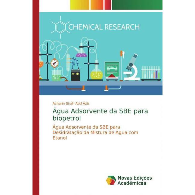 Água Adsorvente da SBE para biopetrol, Fachbücher von Azharin Shah Abd Aziz