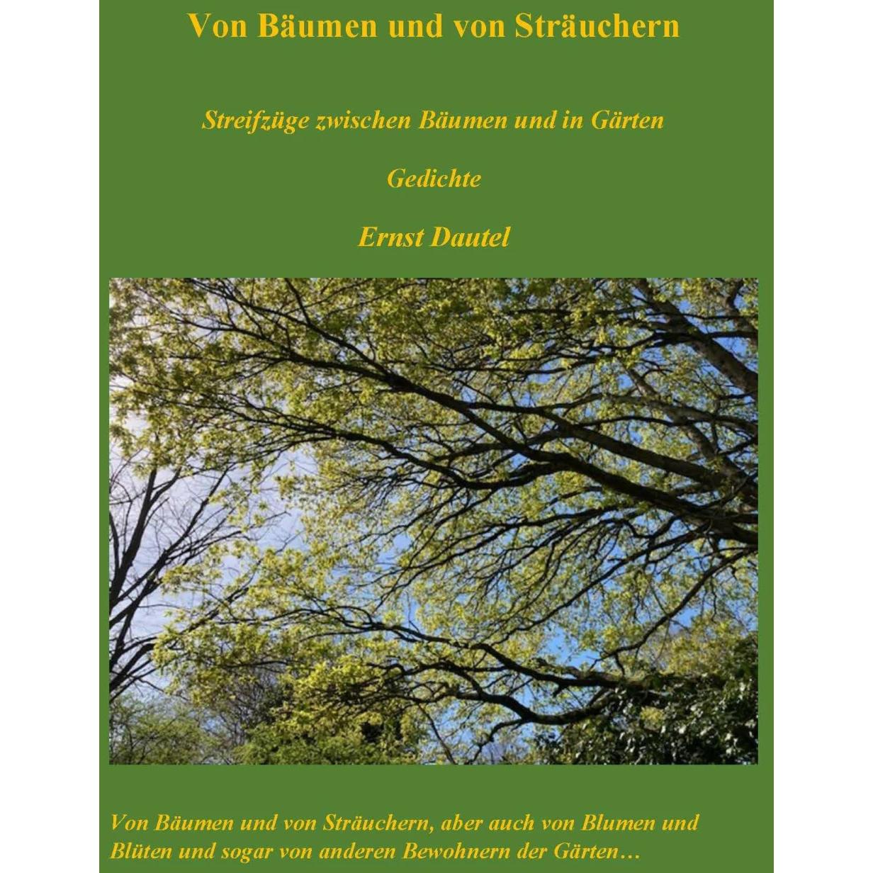 Von Bäumen und von Sträuchern, Belletristik von Ernst Dautel