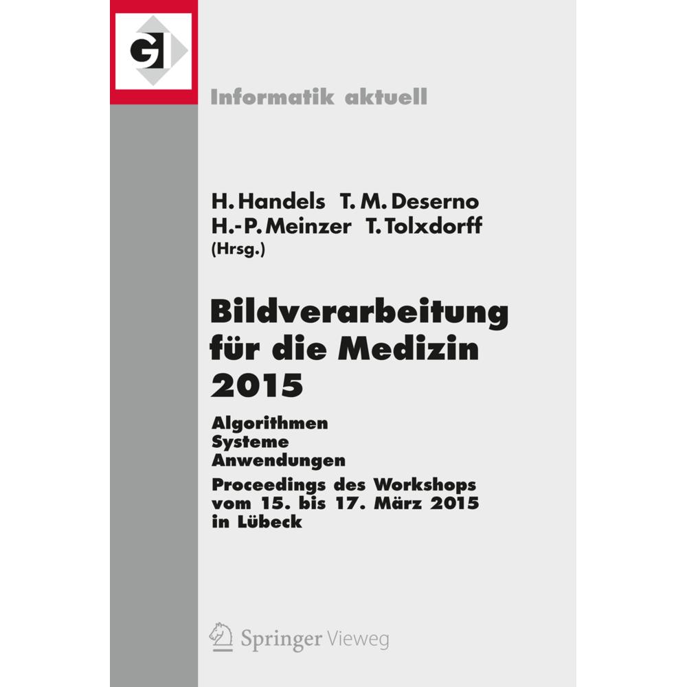 Bildverarbeitung für die Medizin 2015, Fachbücher von Heinz Handels, Thomas Tolxdorff, Hans-Peter Meinzer, Thomas Martin...